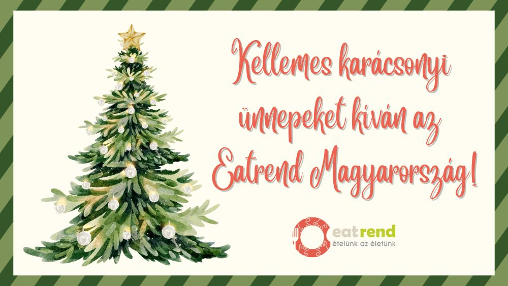 Ünnepi örömök az Eatrend Magyarország jóvoltából